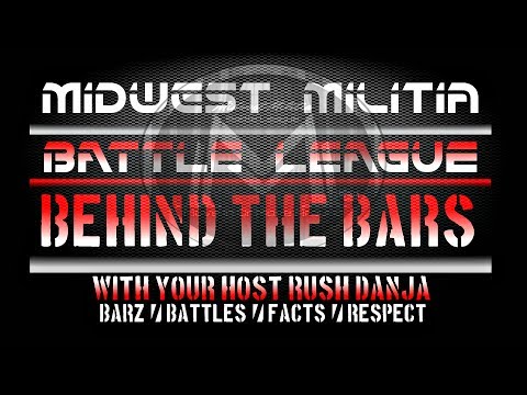 Midwest Militia Battle League: Behind The Bars w/ Rush Danja - Special Guest Classik