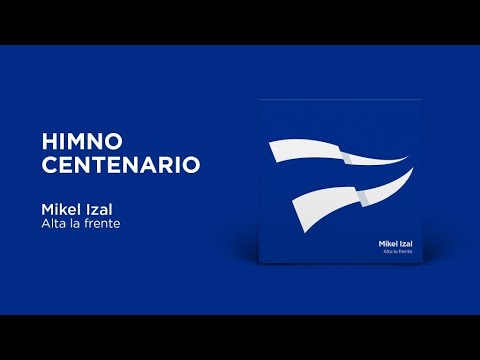Mikel Izal - Alta la frente (Himno del Centenario del Deportivo Alavés)