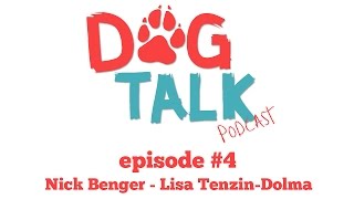 Dog Talk Podcast #4 - Lisa Tenzin-Dolma