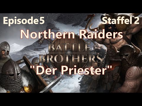 "Der Priester" | Northern Raiders Ep 5 Staffel 2 | Battle Brothers