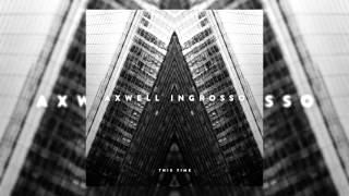 Axwell Ingrosso - This Time (Radio Edit)
