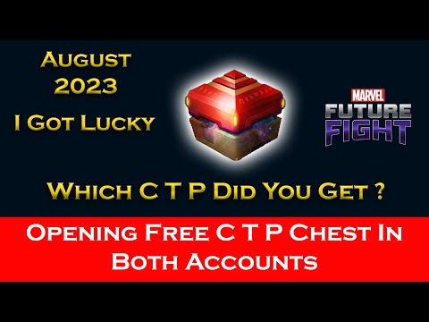 Opening Check In Reward Free C T P Chest August 2023 In My Both Accounts - Marvel Future Fight