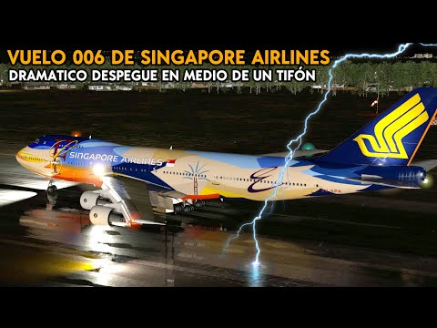 El DRAMATICO Despegue del Vuelo 006 de Singapore Airlines en medio de un Tifón