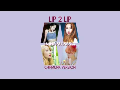 NINE MUSES A - Lip 2 Lip (Chipmunk Version)