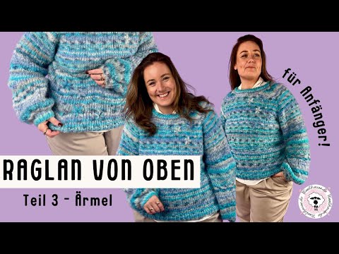Sweater Knitting Part 3 / Raglan from the Top / Flair Chunky / Raglan Line and Sleeves