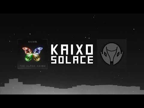 Kaixo - Solace (The Alpha Axiom EP)