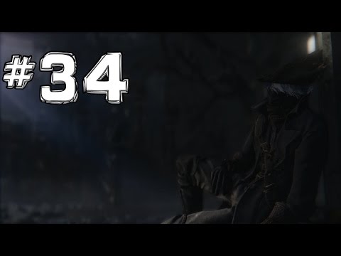 Bloodborne - REAL Walkthrough - Celestial Emissary BOSS - Pt. 34 (Skill Build)
