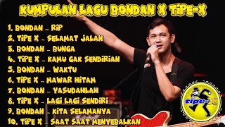 Download lagu Kumpulan Lagu Bondan & Tipe-X Terbaik 🔥 Full Album Nostalgia Indonesia mp3