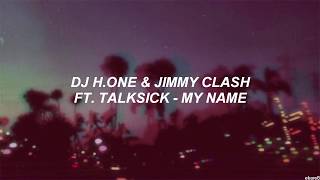 Download lagu DJ H.ONE & Jimmy Class ft. Talksick - My Name // Sub. español mp3 Download lagu DJ H.ONE & Jimmy Class ft. Talksick - My Name // Sub. español mp3