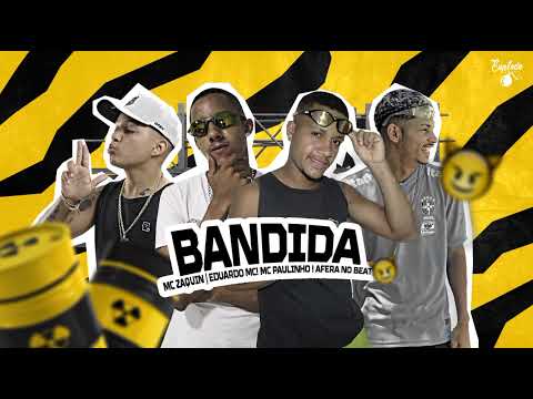 Afera no beat, Eduardo mc, Paulinho no beat, feat mc zaquin, bandida