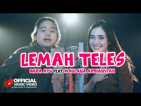 Dara Ayu Ft.Maulana Ardiansyah - Lemah Teles  ( Official Music Video Ta Pro Music & Publishing )