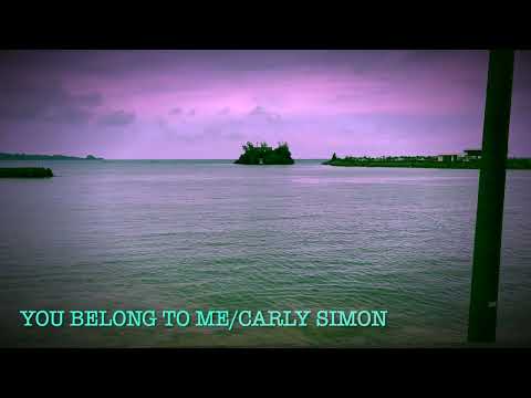 You Belong To Me Carly Simon 1978