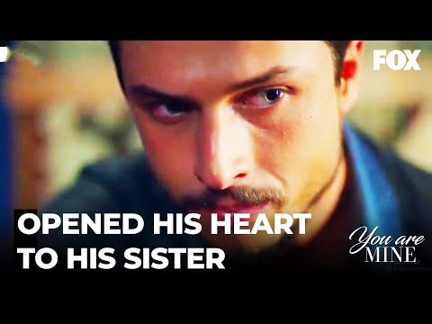 Ejder Shares His Troubles With His Sister - You Are Mine