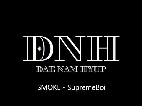 SMOKE - Supreme Boi  [DaeNamHyup]