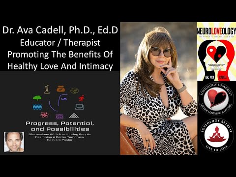 Dr Ava Cadell, PhD, EdD - Educator / Therapist - Promoting The Benefits Of Healthy Love And Intimacy