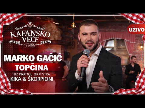 MARKO GACIC - TOPCINA I UZIVO (ORK. KIKA & SKORPIONI) I 2022 I OTV VALENTINO