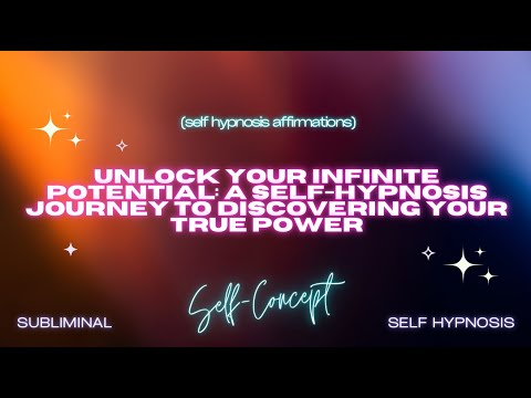 Unlock Your Infinite Potential: A Self Hypnosis Journey to Discovering Your True Power
