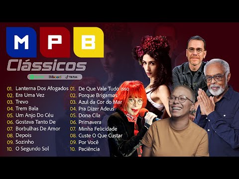 Música Popular Brasileira - Melhores Músicas MPB de Todos os Tempos - Skank, Melim, Zé Ramalho