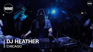 DJ Heather Boiler Room Chicago DJ Set