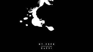 MT. EDEN FT. QUEST - THE WALK