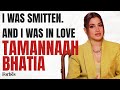I Was Smitten And I Was In Love Tamannaah Bhatia