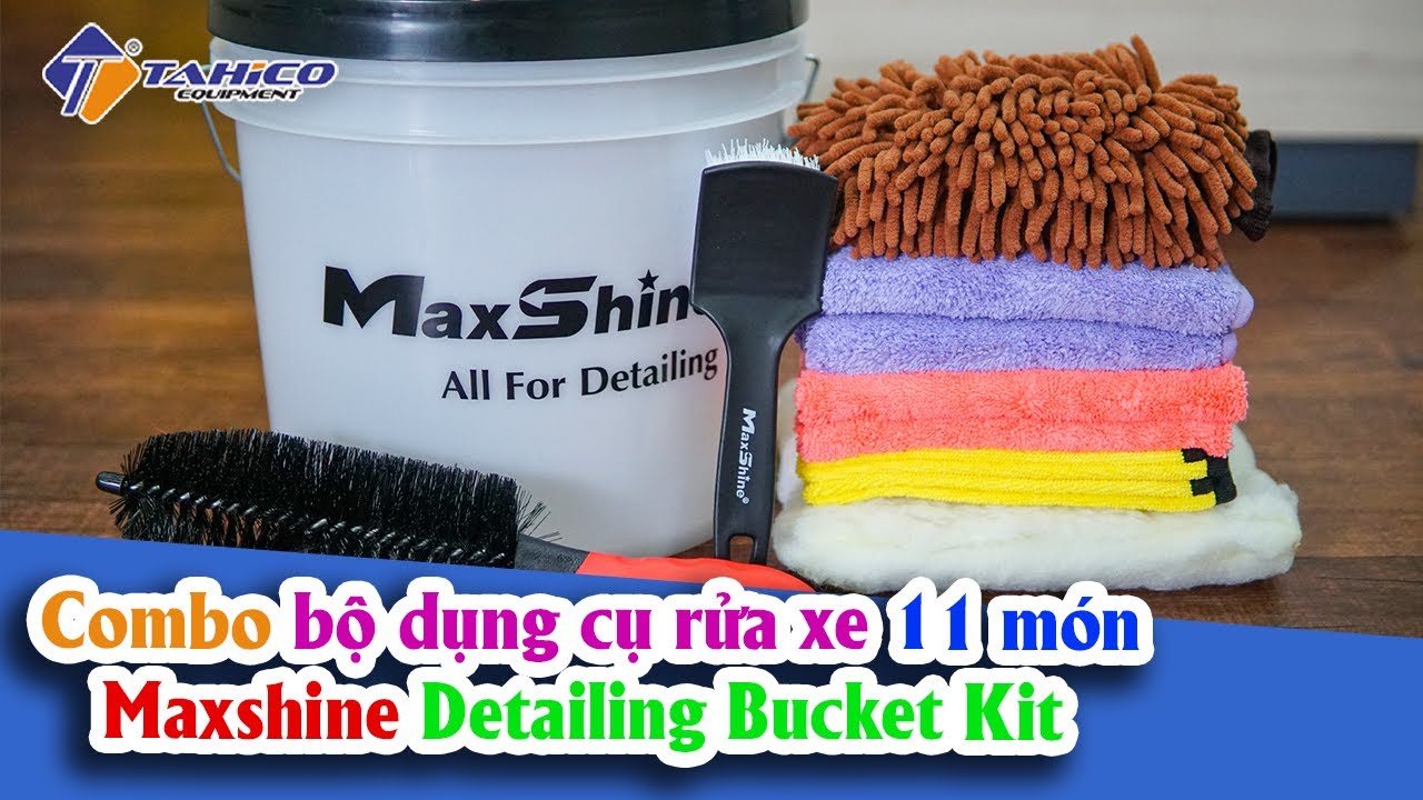 Combo bộ dụng cụ rửa xe 11 món Maxshine Detailing Bucket Kit MSB10 11