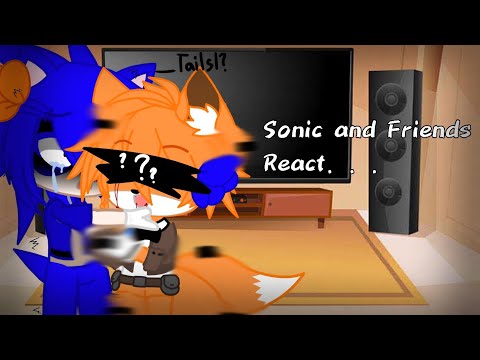 °||Sonic and Friends React To Tails|| Sonic The Hedgehog Gacha Club||Watch till the end||° Requested