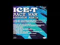 Ice T  - Race War (full mutha fuckin assassin remix)