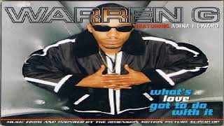 Warren G - What&#39;s Love Got To Do With It (ft. Adina Howard)