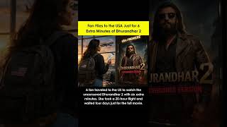 A die-hard fan flew all the way to the US just to watch the uncensored version of #dhurandhar 2 #yt