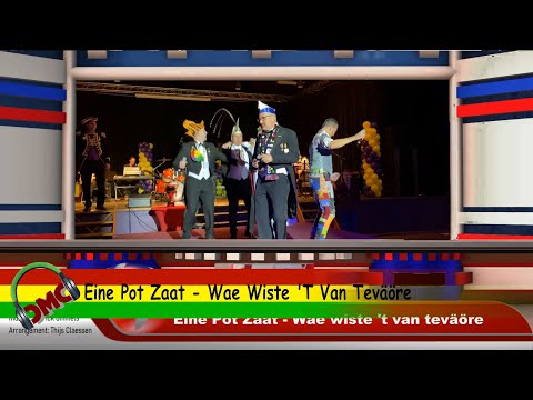 Eine Pot Zaat - Wae Wiste 'T Van Teväöre (halve finalist LVK 2020 MLLF)