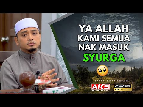 Nak Masuk SYURGA Ini MAHAL 