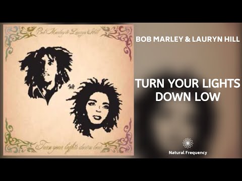 Bob Marley - Turn Your Lights Down Low (feat. Lauryn Hill) &bull; 432Hz