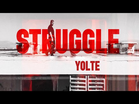 Yolte - Struggle (Official Music Video)