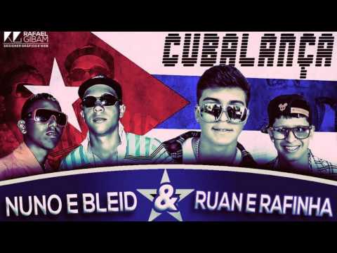NUNO E BLEID & RUAN E RAFINHA - CUBALANÇA