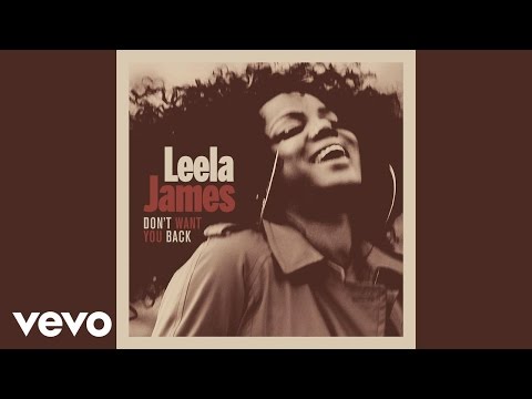 Leela James - Don't Want You Back [Audio]