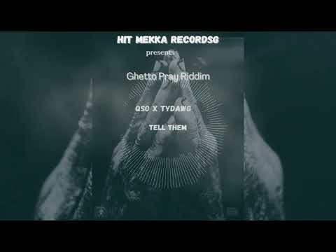 QSO X TYDAWG -Tell Them