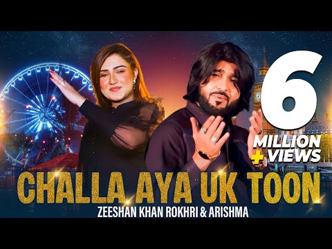 Challa Aya UK Toon | Latest Video Song | Zeeshan Khan Rokhri & Arishma | Rokhri Production