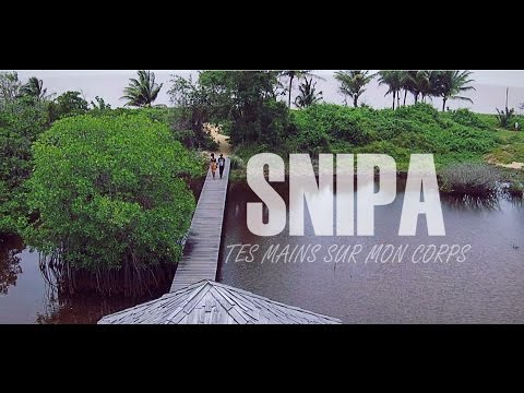 SNIPA - TES MAINS SUR MON CORPS (MAI 2015)