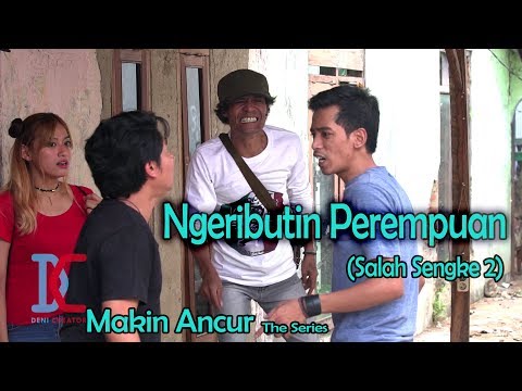 Film Komedi - Ngeributin Perempuan (salah sengke 2) Eps 13 Makin Ancur The Series