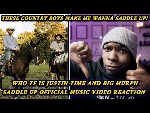 WHO TF ARE THESE PEOPLE!? Saddle Up by Who TF is Justin Time? & Big Murph REACTION