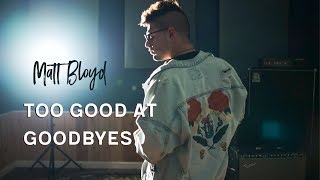 Too Good at Goodbyes - Sam Smith cover by Matt Blo