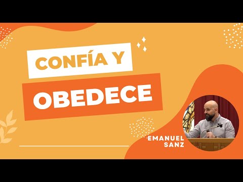 Confía Y Obedece (Números 13:1-14:31) | Emanuel Sanz