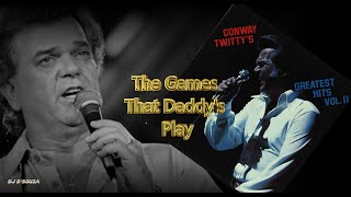 Conway Twitty - The Games That Daddy&#39;s Play (1976)