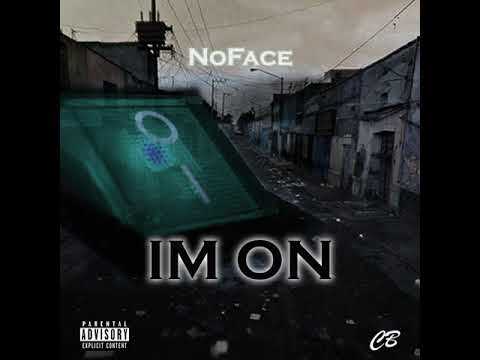NoFace MudBabee - Im On (audio) (Prod by Yung Dza)