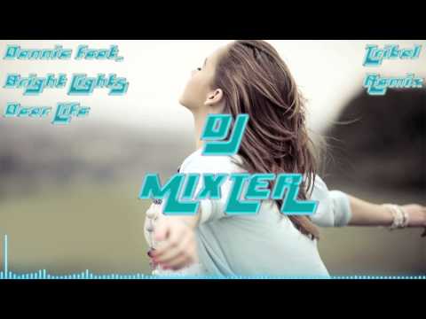 Dannic feat. Bright Lights - Dear Life - (Remix Tribal) - Dj Mixter 2014