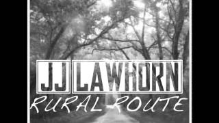 JJ Lawhorn - Rural Route