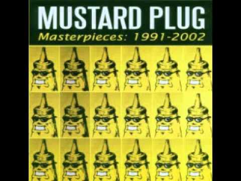Someday Right Now - Mustard Plug