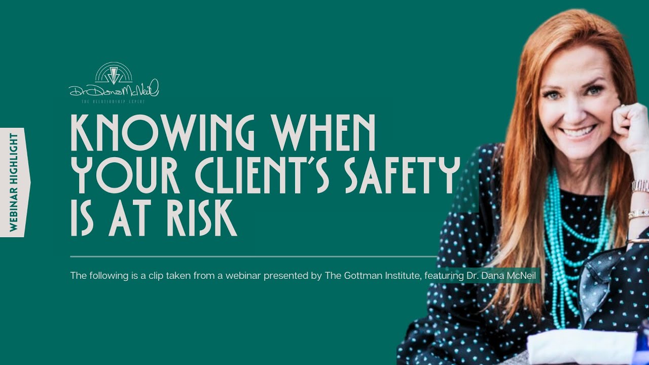 Knowing When Your Client's Safety Is At Risk