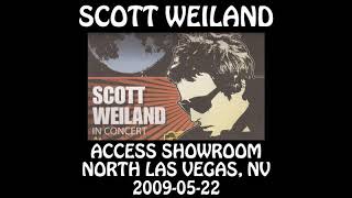Scott Weiland - 2009-05-22 - North Las Vegas, NV @ Access Showroom [Audio]